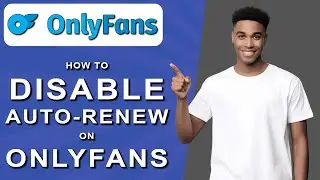 How to disable auto-renew on onlyfans (2024)