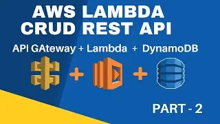 Build a Serverless CRUD REST API (API Gateway + Lambda+ DynamoDB) In JAVA | PART-2 | In 45 minutes