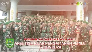 APEL TIGA PILAR PEMILIHAN UMUM BERSAMA PEMERINTAH DAERAH ROKAN HULU, TNI, DAN POLRI