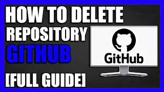 How To Delete a Repository in GitHub [2024]  | Step-by-Step Tutorial for Beginners!!!