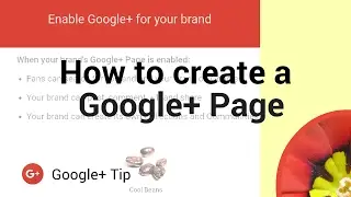 How to create a Google+ Page for your business, brand or YouTube channel