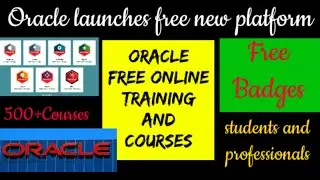Oracle Free Training,Courses and Badges || New Platform