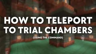 Minecraft: How To Teleport To Trial Chambers (Using The Command)