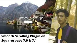Smooth Scrolling Plugin on Squarespace 7.0 & 7.1 || @jishaansinghal
