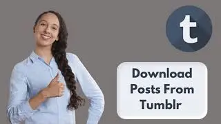 How to Download Posts From Tumblr | Export Tumblr Posts 2021