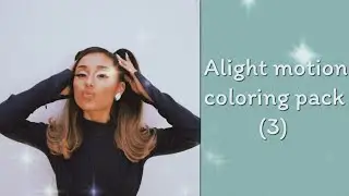Alight motion coloring pack 3 preset | •hanin alight presets•