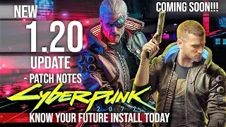 New Cyberpunk 2077 1.20 Update 🤖 Patch Notes Gaming News 2021