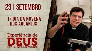 Experiência de Deus |23/09/24 | 1º DIA DA NOVENA DOS ARCANJOS