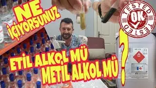 Etil Alkol Ve Metil Alkol Nasıl Anlaşılır ? TEST ! Gelin Görelim !