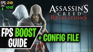 Assassin's Creed Revelations - How to Boost Fps, Fix Stutter and Lag ( Config File ) (2020)