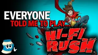 Everyone Told Me To Play... HI FI RUSH
