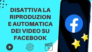 Come interrompere la riproduzione automatica di video su Facebook