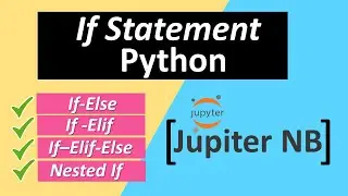 IF ELSE Statement  Python Tutorial For Beginners | If Elif Else in Python | Nested If