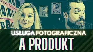 Usługa A Produkt w Fotografii.