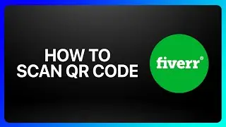 How To Scan Fiverr Qr Code Tutorial