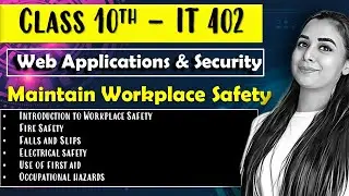 Maintain Workplace Safety | Web Applications and Security Class 10 | Information Technology 402