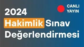 2024 Hakimlik Sınav Değerlendirmesi - HER ŞEY YENİ BAŞLIYOR!