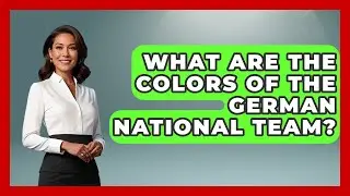 What Are The Colors Of The German National Team? - Germany Made Simple