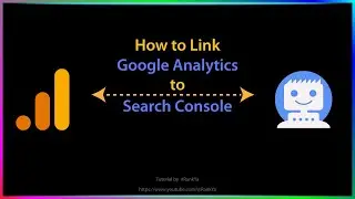 How to Link Google Analytics with Google Search Console