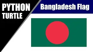 Python Turtle - Draw Bangladesh National Flag In Python Turtle Graphics By 