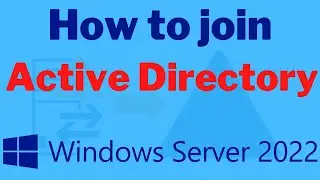 How to Join Windows Server 2022 to a Domain | Active Directory: Join in Domain