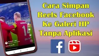 Cara Menyimpan Video Reels Facebook Ke Galeri HP Tanpa Aplikasi