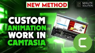 How to do custom animation work in camtasia 2024