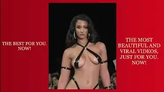 💖The Best For You. Now !🥰 Modeling and International Women's Fashion Shows #viral video #video viral