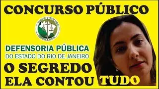 Concurso DPE RJ O SEGREDO ELA CONTOU TUDO