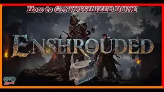ENSHROUDED How to Get FOSSILIZED BONE
