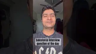 Salesforce interview question of the day #salesforce #interview