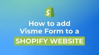 How to embed Visme Form to a Shopify website