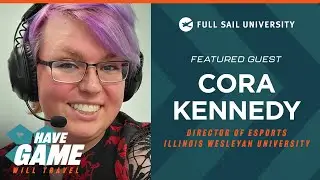 'Have Game, Will Travel': Cora Kennedy (Illinois Wesleyan University) | Full Sail University
