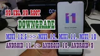 No UBL No Root Cara Downgrade MIUI 12.5 ke MIUI 12/MIUI 11/MIUI 10 Tested Redmi Note 8