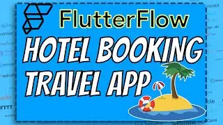 Build a Hotel Booking Travel App with FlutterFlow! (FULL TUTORIAL)