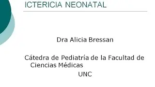 Prof. Dra.  Alicia Bressan - Ictericia Neonatal