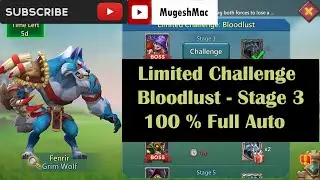 Limited Challenge : Bloodlust - Stage 3 [ Full Auto ] | Lords Mobile | 