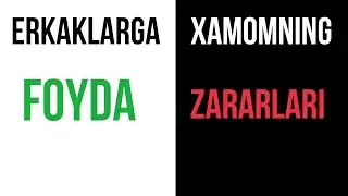 XAMOMNING ERKAKLARGA FOYDA VA ZARARLARI