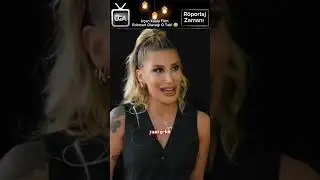 İrem Derici ve Flört Anıları 😃