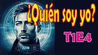 Diario de un Viajero del tiempo | T1E4- :  Quién soy yo
