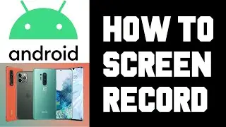 How To Screen Record Android with Sound - How To Screen Capture Video on Android Phone Without App