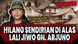 UDAH GILA INI CERITA!! NGGAK KEBAYANG SEREMNYA TERSESAT SEORANG DIRI DI ALAS LALI JIWO GUNUNG ARJUNO