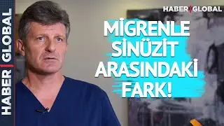 Sinüzit ile Migren Ağrısı Arasındaki Fark!
