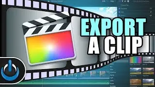 Final Cut Pro X - How to Export A Clip 🎬
