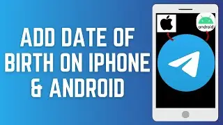 How To Add Date Of Birth In Telegram App On iPhone & Android | Full Guide Bithday In Telegram