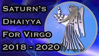 Virgo Yearly Horoscope | Saturn's Dhaiyya For Virgo Yearly Horoscope From 2018 - 2020 In Hindi