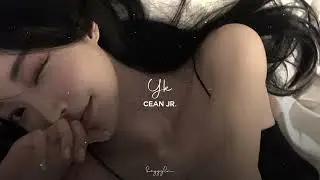 Cean Jr. - YK (slowed+reverb)