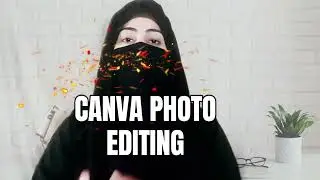 CANVA TUTORIAL: How to edit Photo In Canva - Photo Editing | Canva photo editing | Canva Magic