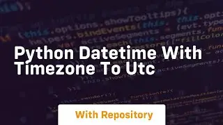 python datetime with timezone to utc