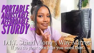 D.I.Y. Adjustable Stand Alone 3 Way Mirror Using Items from Amazon | ‼️A Must Have For D.I.Y. Hair‼️